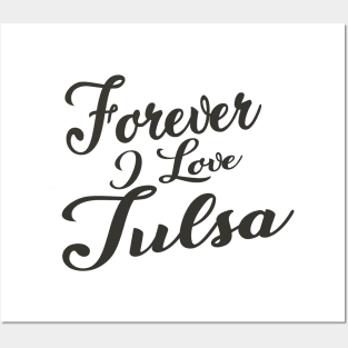 Forever i love Tulsa Posters and Art